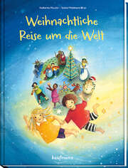 Sabine Waldmann-Brun - Katharina Mauder - Weihnachtliche Reise um die Welt Weihnachtliche Reise um die Welt