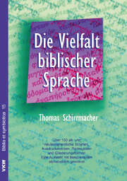 Dr. Thomas Schirrmacher - Die Vielfalt biblischer Sprache Die Vielfalt biblischer Sprache