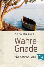 Gabriele Kohlmann - Greg Riether - Wahre Gnade Wahre Gnade