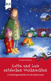 Kirsten Brünjes - Lotta und Luis entdecken Weihnachten Lotta und Luis entdecken Weihnachten