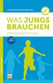 Stefan Kaiser - Christine Maier - Was Jungs brauchen Was Jungs brauchen