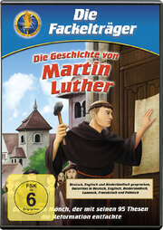 Die Geschichte von Martin Luther Die Geschichte von Martin Luther