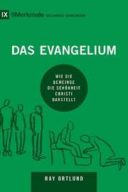 Ray Ortlund - Das Evangelium Das Evangelium
