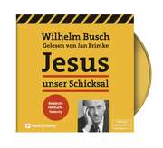 Wilhelm Busch - Jan Primke - Jesus unser Schicksal - MP3 Hörbuch Jesus unser Schicksal - MP3 Hörbuch