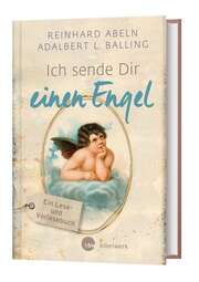 Reinhard Abeln - Adalbert Ludwig Balling - Ich sende dir einen Engel Ich sende dir einen Engel