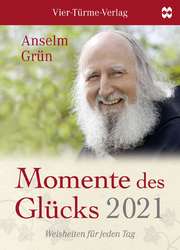 Anselm Grün - Momente des Glücks 2021 - Abreißkalender Momente des Glücks 2021 - Abreißkalender