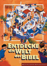 Silvia Gastaldi - Entdecke die Welt der Bibel Entdecke die Welt der Bibel