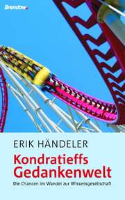 Erik Händeler - Kondratieffs Gedankenwelt Kondratieffs Gedankenwelt
