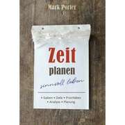 Christian Rendel - Mark Porter - Zeit planen - sinnvoll leben Zeit planen - sinnvoll leben