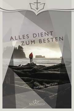 Thomas Watson - Alles dient zum Besten Alles dient zum Besten