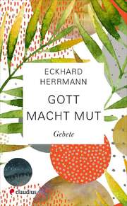 Eckhard Herrmann - Gott macht Mut Gott macht Mut