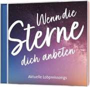 Wenn die Sterne dich anbeten Wenn die Sterne dich anbeten