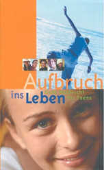 Aufbruch ins Leben