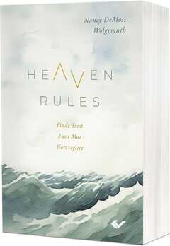 Carolin Nietzke - Nancy DeMoss Wolgemuth - Heaven Rules Heaven Rules