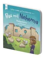 Fionn Westermeier - Stefanie Schieber - Bau mit Nehemia Bau mit Nehemia