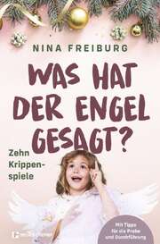 Nina Freiburg - Was hat der Engel gesagt? Was hat der Engel gesagt?
