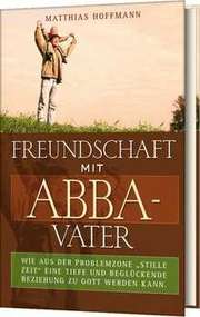Matthias Hoffmann - Freundschaft mit Abba-Vater Freundschaft mit Abba-Vater