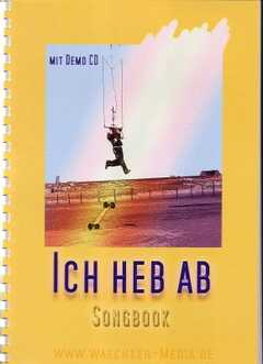 Ich heb ab - Songbook