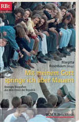 Margitta Rosenbaum - Mit meinem Gott springe ich über Mauern Mit meinem Gott springe ich über Mauern