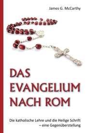 James G. McCarthy - Das Evangelium nach Rom Das Evangelium nach Rom
