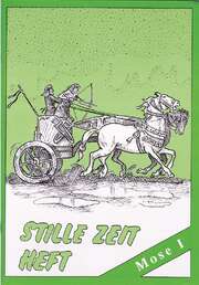Mose 1 (Stille-Zeit-Heft) Mose 1 (Stille-Zeit-Heft)