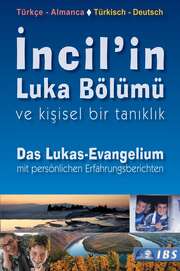 Das Lukas-Evangelium türkisch - deutsch Das Lukas-Evangelium türkisch - deutsch