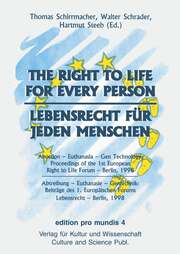Lebensrecht für jeden Menschen/The Right to Life for Every Person
