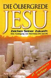Norbert Lieth - Die Ölbergrede Jesu Die Ölbergrede Jesu