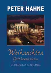 Peter Hahne - Weihnachten - Gott kommt zu uns Weihnachten - Gott kommt zu uns