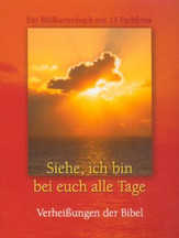 Siehe, ich bin bei euch alle Tage Siehe, ich bin bei euch alle Tage
