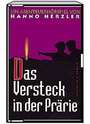 Hanno Herzler - Das Versteck in der Prärie Das Versteck in der Prärie