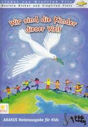 Siegfried Fietz - Daniela Dicker - Winfried Pilz - CD: Wir sind die Kinder dieser Welt CD: Wir sind die Kinder dieser Welt
