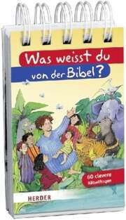 Was weisst du von der Bibel? Was weisst du von der Bibel?