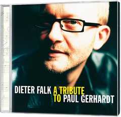 Dieter Falk - CD: A Tribute To Paul Gerhardt CD: A Tribute To Paul Gerhardt