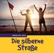 Patricia St. John - CD: Die silberne Straße - Hörbuch CD: Die silberne Straße - Hörbuch