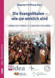 Stephan Holthaus - Die Evangelikalen - wie sie wirklich sind Die Evangelikalen - wie sie wirklich sind