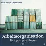 Christoph Schalk - Kerstin Hack - Arbeitsorganisation Arbeitsorganisation