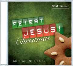 CD: Feiert Jesus! Christmas - Gott wohnt bei uns