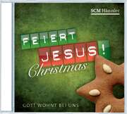 Tobi Wörner - Winnie Schweitzer - Tobi Wörner - CD: Feiert Jesus! Christmas - Gott wohnt bei uns CD: Feiert Jesus! Christmas - Gott wohnt bei uns
