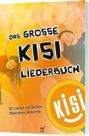 KiSi-KIDS - Das große KISI-Liederbuch (Liederbuch) Das große KISI-Liederbuch (Liederbuch)