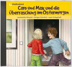CD: Caro und Max und die Überraschung am Ostermorgen
