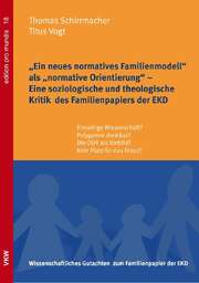 Dr. Thomas Schirrmacher - Titus Vogt - Ein neues normatives Familienmodell als "normative Orientierung" Ein neues normatives Familienmodell als "normative Orientierung"