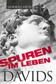 Norbert Lieth - Spuren im Leben Davids Spuren im Leben Davids
