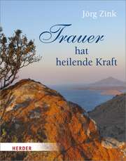 Jörg Zink - Trauer hat heilende Kraft Trauer hat heilende Kraft