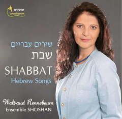 Waltraud Rennebaum - Ensemble Shoshan - CD: Shabbat CD: Shabbat