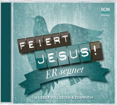 CD: Feiert Jesus! Er segnet