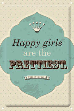 Dekoschild "Happy girls are the prettiest"