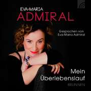 Eva-Maria Admiral - Mein Überlebenslauf - Hörbuch MP3 Mein Überlebenslauf - Hörbuch MP3