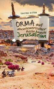 Orma auf abenteuerlicher Reise nach Jerusalem