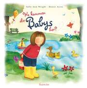 Honor Ayres - Sally Ann Wright - Wo kommen die Babys her? Wo kommen die Babys her?